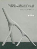 A questão do pai e o ato infracional