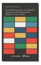 a Questão Nacional e As Tradições Nacional-estatistas No Brasil, América Latina e África Sortido