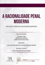 A racionalidade penal moderna: reflexões teóricas e explorações empíricas - ALMEDINA BRASIL