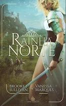 A Rainha do Norte Vol. 1 - Brooke J. Sullivan & Vanessa Marques