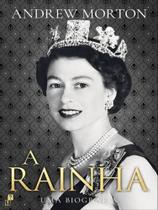 A rainha uma biografia A rainha uma biografia