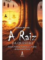 A raiz da questão