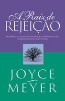 A raiz de rejeição - Bello Publicações A raiz de rejeição - Bello Publicações