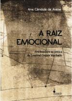 A raiz emocional: arte brasileira na crítica de lourival gomes machado - ALAMEDA