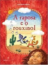A Raposa e o Rouxinol A Raposa e o Rouxinol