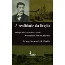 A Realidade da Ficção, de Rodrigo Estramanho de Almeida