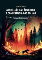 A Rebelião Das Árvores e a Conferência Das Folhas