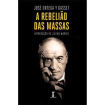 A Rebelião das Massas (José Ortega y Gasset)