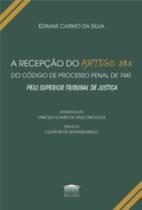 A Recepção do Artigo 385 do Código de Processo Penal de 1941 Pelo Superior Tribunal de Justiça