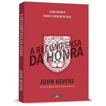 A Recompensa Da Honra Livro John Bevere
