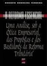 A Reforma Essencial A Reforma Essencial