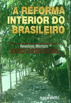 A Reforma Interior do Brasileiro - Resíduos Mentais - Editora Buqui