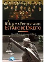 A reforma protestante e o estado de direito