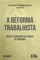 A Reforma Trabalhista - 01Ed/22 - Vol. II - LTR EDITORA