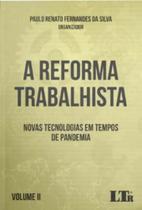 A Reforma Trabalhista - 01Ed/22 - Vol. II - LTR EDITORA A Reforma Trabalhista - 01Ed/22 - Vol. II - LTR EDITORA