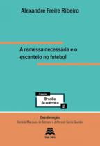 A remessa necessária e o escanteio no futebol