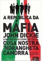 A república da máfia: a maldição do crime em Itália - EDICOES 70 - ALMEDINA A república da máfia: a maldição do crime em Itália - EDICOES 70 - ALMEDINA
