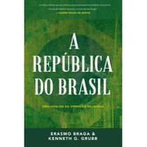 A República do Brasil Editora Monergismo