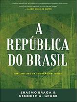 A república do brasil A república do brasil