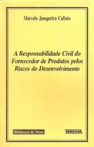 A Responsabilidade Civil do Fornecedor de Produtos Pelos Riscos do Desenvolvimento