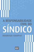 A responsabilidade civil do síndico - 2023