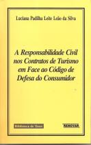 A Responsabilidade Civil nos Contratos de Turismo em Face ao Código de Defesa do Consumidor