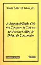 A Responsabilidade Civil nos Contratos de Turismo em Face ao Código de Defesa do Consumidor
