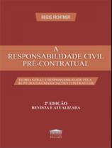 A responsabilidade civil pré-contratual - PROCESSO