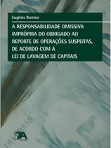 A responsabilidade omissiva imprópria do obrigado ao reporte de operações suspeitas - 7A DIREITO
