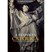 A resposta católica - 3 edição