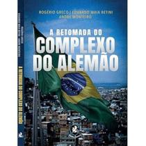 A Retomada Do Complexo Do Alemão A Retomada Do Complexo Do Alemão