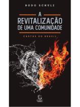 A revitalização de uma comunidade A revitalização de uma comunidade