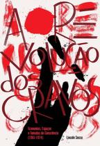 A Revolução Dos Cravos - Economias, Espaços e Tomadas de Consciência (1761-1974) A Revolução Dos Cravos - Economias, Espaços e Tomadas de Consciência (1761-1974)