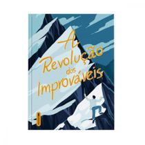 A revolução dos improváveis - EDITORIAL CASA ***