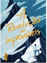 A revolucao dos improvaveis A revolucao dos improvaveis