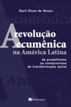 A Revolução Ecumênica Na América Latina - Editora Recriar