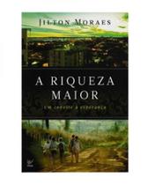 A riqueza maior - EDITORA VIDA