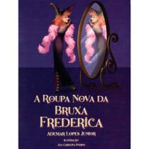 A Roupa Nova da Bruxa Frederica A Roupa Nova da Bruxa Frederica