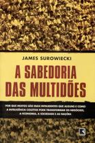 A Sabedoria das Multidões - James Surowiecki