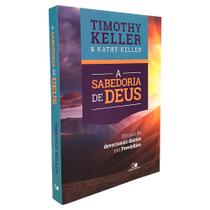 A Sabedoria de Deus - Devocional Timothy Keller e Kathy Keller - Editora Vida Nova