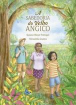 A Sabedoria do Velho Angico - aletria