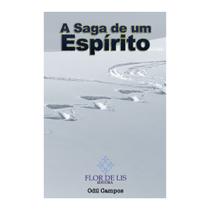 A Saga de um Espírito A Saga de um Espírito