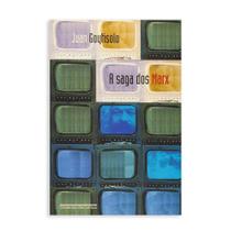 A Saga dos Marx - Editora Cia das Letras - EDITORA COMPANHIA DAS LETRAS