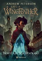 A Saga Wingfeather: Norte! Ou seja devorado - TRINITAS