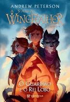 A Saga Wingfeather: o Guardião e o Rei Lobo