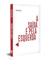 A Saída é Pela Esquerda