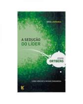 A sedução do líder - EDITORA VIDA