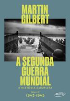 A Segunda Guerra Mundial (Vol.2, 1943-1945) - A História Completa Sortido