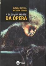 A segunda morte da ópera A segunda morte da ópera