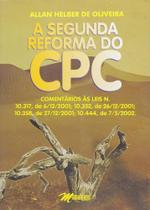 A Segunda Reforma do CPC A Segunda Reforma do CPC